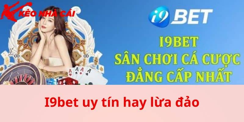 Kiểm Chứng Sự Thật F8bet Uy Tín Hay Lừa Đảo Cho Cược Thủ - bản quyền Kèo Nhà Cái 55 Nội dung cơ bản về nhà cái I9bet uy tín hay lừa đảo