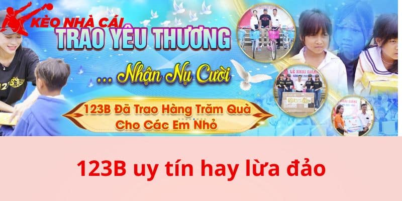 Đánh Giá 123B Uy Tín Hay Lừa Đảo Với Các Thông Tin Chuẩn Xác - bản quyền Kèo Nhà Cái 55 Tổng quan về 123B để làm rõ nội dung 123B uy tín hay lừa đảo