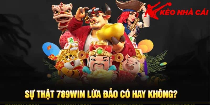 Giải Đáp Thắc Mắc 789WIN Uy Tín Hay Lừa Đảo Từ Kèo Nhà Cái 5 - bản quyền Kèo Nhà Cái 55 Khuyến mãi của nhà cái 789WIN là lùa gà?